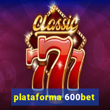 plataforma 600bet